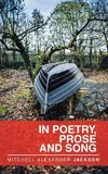 In Poetry, Prose and Song