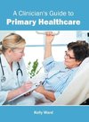 A Clinician's Guide to Primary Healthcare