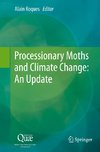 Processionary Moths and Climate Change : An Update