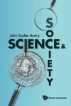 Avery, J: Science And Society