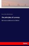 The principles of currency