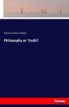 Philosophy or Truth?