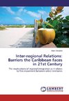 Inter-regional Relations: Barriers the Caribbean faces in 21st Century