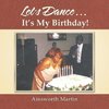 Let's Dance . . . It's My Birthday!