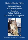 Duineser Elegien / Das Marien-Leben / Requiem / Sieben Gedichte / Die Sonette an Orpheus
