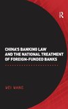 China's Banking Law and the National Treatment of Foreign-Funded Banks