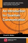 An Introduction to Quantum Communication