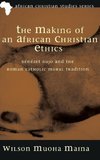 The Making of an African Christian Ethics