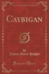 Hopper, J: Caybigan (Classic Reprint)