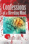 Confessions of a Bleeding Mind