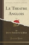 Place, P: Theatre Anglois, Vol. 6 (Classic Reprint)