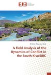 A Field Analysis of the Dynamics of Conflict in the South Kivu/DRC