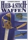 Illustriertes Lexikon der Hieb- und Stichwaffen