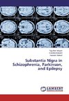 Substantia Nigra in Schizophrenia, Parkinson, and Epilepsy