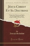 Salvador, J: Jésus-Christ Et Sa Doctrine, Vol. 1