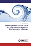 Development and analysis of exponential compact higher order schemes