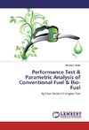 Performance Test & Parametric Analysis of Conventional Fuel & Bio-Fuel