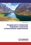 Sovershenstvovanie bureniya skvazhin almaznymi koronkami