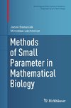 Methods of Small Parameter in Mathematical Biology