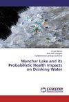 Manchar Lake and its Probabilistic Health Impacts on Drinking Water