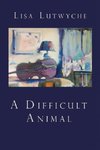 A Difficult Animal