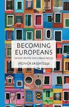 Becoming Europeans