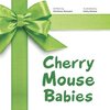 Cherry Mouse Babies
