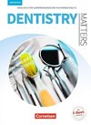 Dentistry Matters A2/B1. Schülerbuch