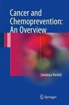 Rashid, S: Cancer and Chemoprevention: An Overview