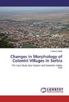 Changes in Morphology of Colonist Villages in Serbia