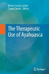 The Therapeutic Use of Ayahuasca