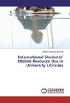 International Students' Mobile Resource Use in University Libraries