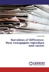 Narratives of Difference: How newspapers reproduce new racism