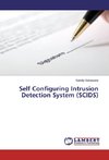 Self Configuring Intrusion Detection System (SCIDS)