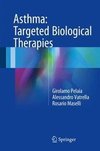 Pelaia, G: Asthma: Targeted Biological Therapies