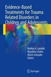 Evidence Based Treatments for Trauma-Related Disorders in Children and Adolescents