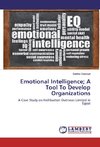 Emotional Intelligence; A Tool To Develop Organizations