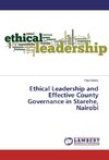 Ethical Leadership and Effective County Governance in Starehe, Nairobi