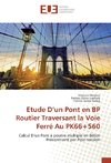 Etude D'un Pont en BP Routier Traversant la Voie Ferré Au PK66+560