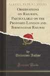 Author, U: Observations on Railways, Particularly on the Pro