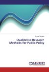 Qualitative Research Methods for Public Policy