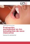 Evaluación periodontal en los estudiantes de sexo masculino
