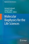 Molecular Biophysics for the Life Sciences