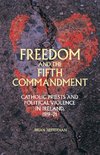 FREEDOM & THE 5TH COMMANDMENT