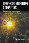 L, A:  Universal Quantum Computing: Supervening Decoherence