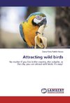 Attracting wild birds
