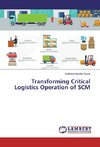 Transforming Critical Logistics Operation of SCM