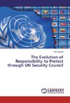 The Evolution of Responsibility to Protect through UN Security Council