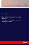 Lives of the founders of the British Museum