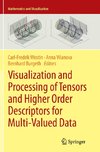 Visualization and Processing of Tensors and Higher Order Descriptors for Multi-Valued Data